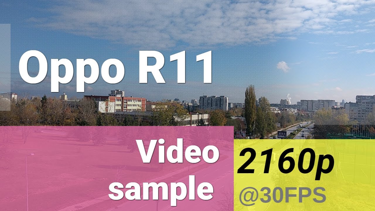 Oppo R11 2160p video sample