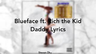 Blueface - Daddy ft. Rich The Kid [Official Lyrics]