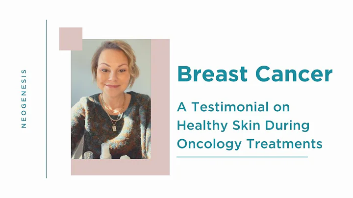 Breast Cancer: A Testimonial on Healthy Skin Durin...