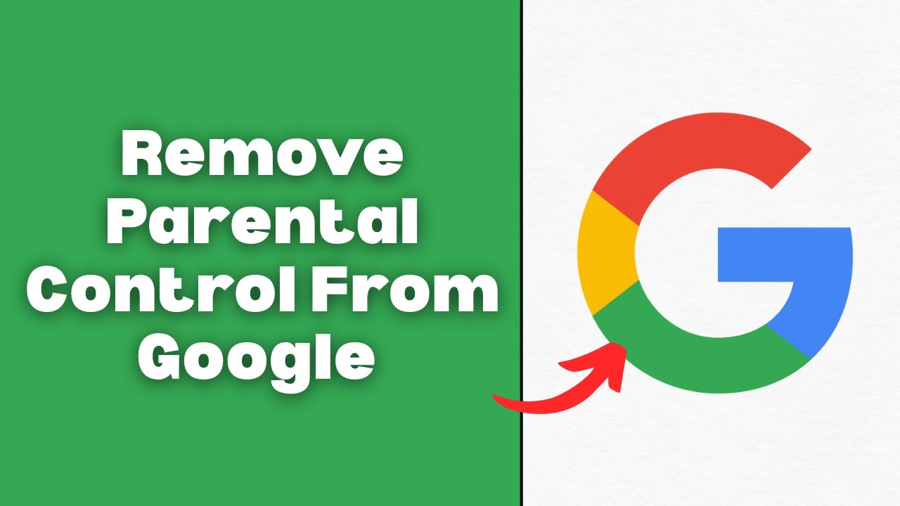 How To Remove Parental Control From Google Account