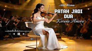 Download Lagu “Patah Jadi Dua – Alda Risma | Cover Kirana Amora, Sakitnya Terasa Sampai Hati 💔” MP3