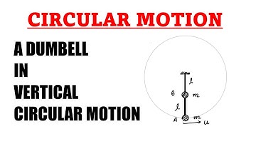 Energy conservation in vertical circular motion: A dumbbell |JEE MAIN I ADVANCE I NEET I OLYMPIAD