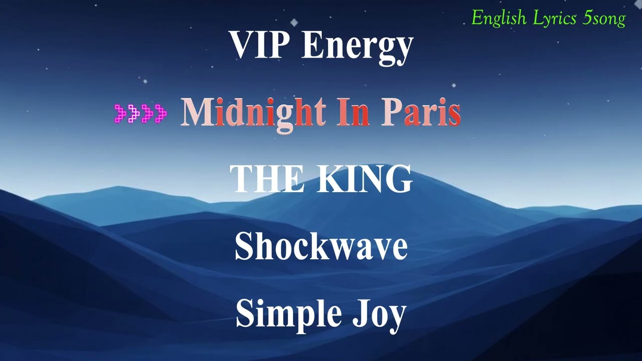 VIP Energy | Midnight In Paris | THE KING |Shockwave | Simple Joy ( Lyrics )