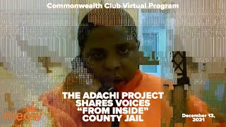 The Adachi Project Shares Voices "From Inside" County Jail