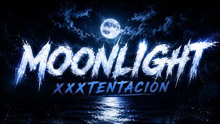 XXXTENTACION - Moonlight (Lyrics)