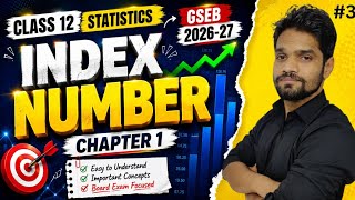 Vid -3 | 🔥 Index Number Chapter 1 | Class 12 Statistics GSEB 2026-27