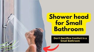 Shower head for Small Bathroom: Revamp Your Limited Bathroom Space