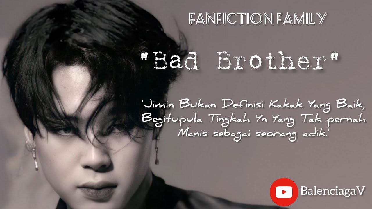 Ff Jimin My Bad Brother