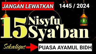 ✨MALAM NISFU SYABAN 2024 - Puasa Nisfu Syaban Jatuh Pada Tanggal berapa - Amalan Bulan Syaban