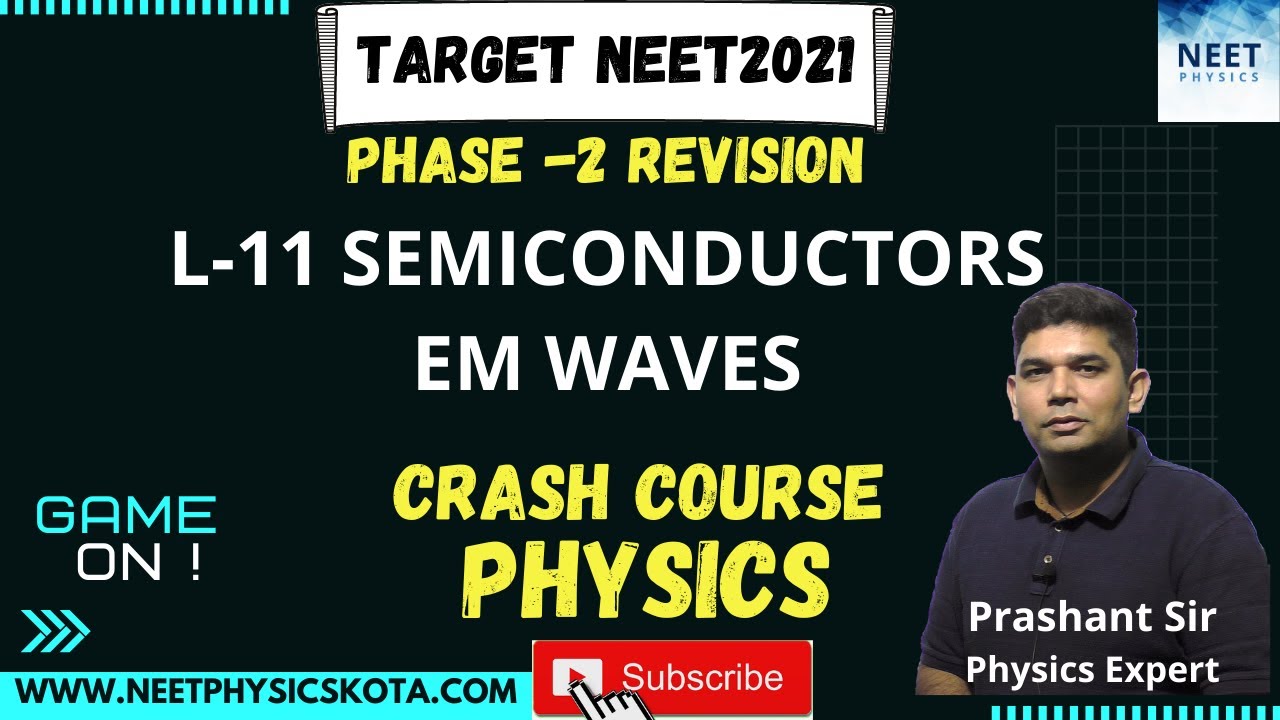 Semiconductors,EM Waves L-11 | NEET Physics Crash Course | NCERT Physics Class 12