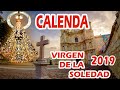 CALENDA DE LA VIRGEN DE LA SOLEDAD OAXACA DE JUAREZ 2019 | LA BASÍLICA DE LA SOLEDAD