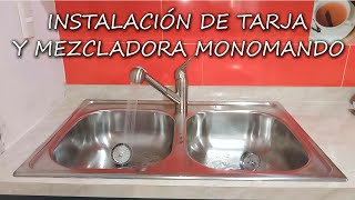 INSTALACIÓN DE TARJA Y MEZCLADORA MONOMANDO