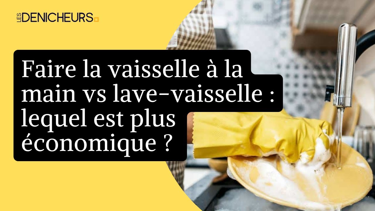 🍽️ Faire la vaisselle à la main est-il plus économique qu'au  lave-vaisselle ? 🧼 