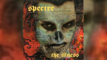 Spectre - The Illness (Illbient, Dub, Abstract) (1995)