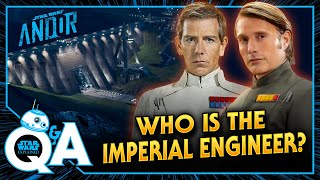 Who is the Imperial Engineer in Andor - Star Wars Explained Weekly Q&A