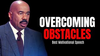OVERCOMING OBSTACLES (Steve Harvey Motivation) Best Motivation 2022
