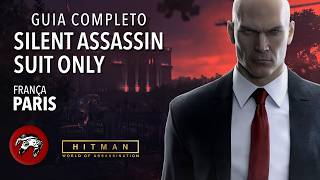 O GUIA QUE FALTAVA EM PT-BR | HITMAN PARIS SUIT ONLY - #1 THE SHOWSTOPPER