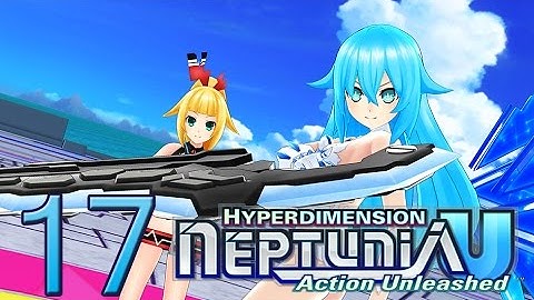 Hyperdimension Neptunia U Action Unleashed PC Walkthrough Part 17