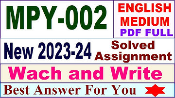 MPY 002 solved assignment 2023-24 in english / mpy 002 solved assignment 2024 / ignou mpy 002