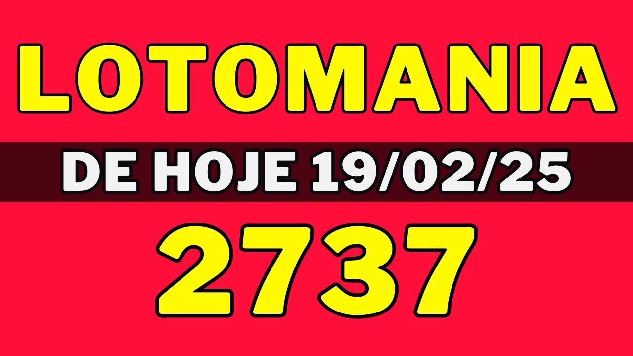 🍀Lotomania 2737 - Resultado da lotomania 2737 de hoje (19-02-25) - YouTube