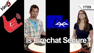 Is Firechat Secure? Hak5 1709 screenshot 1