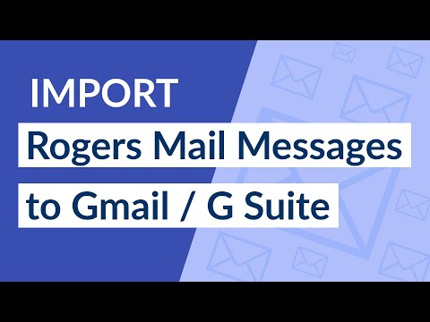 Rogers Email to Gmail / G Suite – How to Export Rogers Emails to Gmail