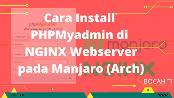 Cara Install phpmyadmin di Manjaro Linux Arch dengan NGINX webserver