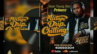 MIXTAPE DRIP CHILLING (HAPPY MIX) 2k26 