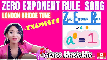 ZERO EXPONENT RULE SONG | GRACE MUSICMIX | WITH EXAMPLES | WITH TUTORIAL