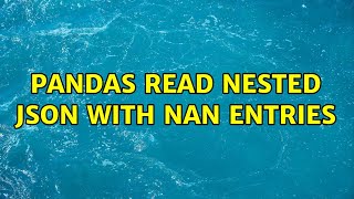 Pandas read nested json with NaN entries