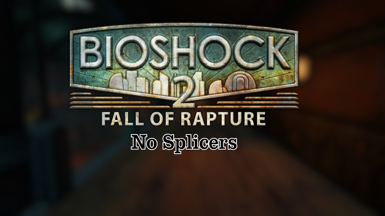 No Splicers - Bioshock 2 Multiplayer
