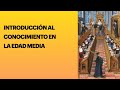 1. Introducción al conocimiento en la Edad Media