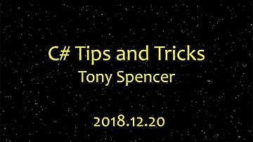 .Net Engineering Forum 2018 December 20 - C# Tips and Tricks