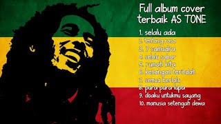 FULL ALBUM COVER LAGU REGGAE TERBAIK AS TONE