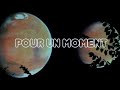 Pour Un Moment Lyric Video Pour Un Moment Lyric Video
