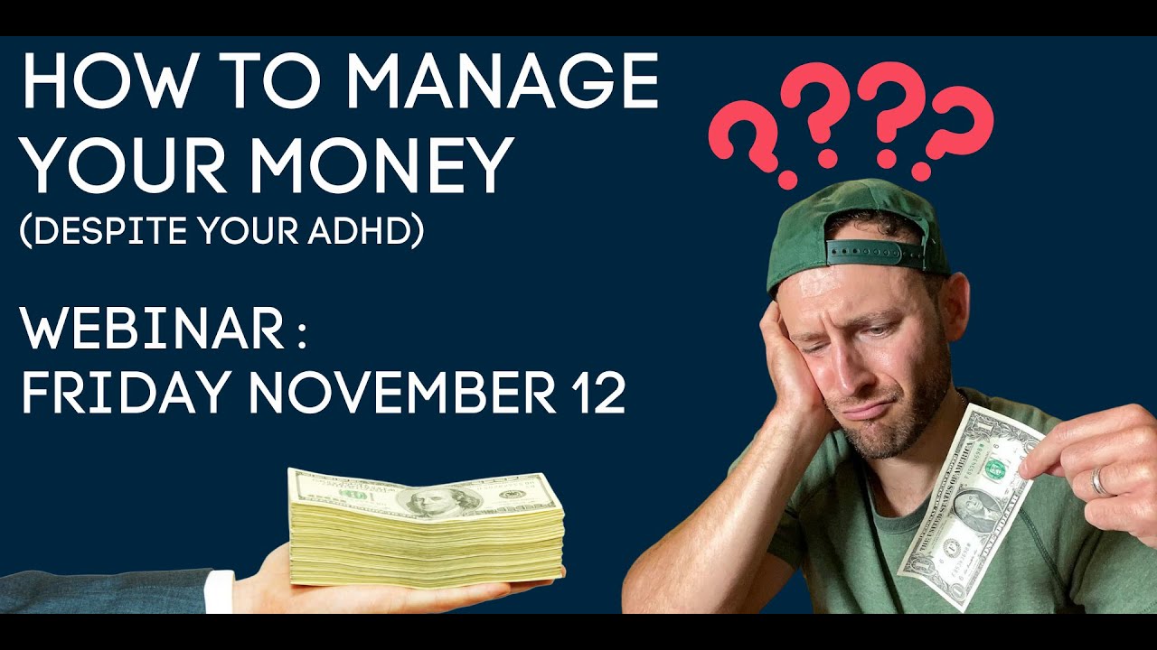 How to Manage Your Money (Despite Your ADHD)