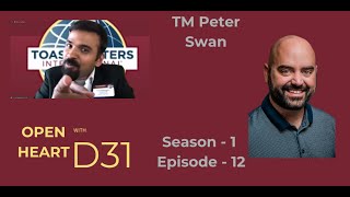 TM Peter Swan Open Heart With D31 || Full Episode-12 || Season-1