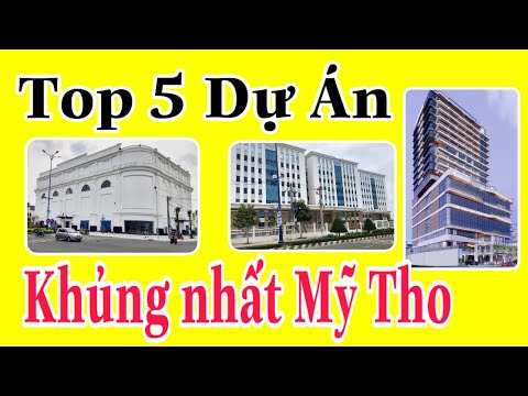Video Top 5 Dự Án Khủng Nhất tại Thành phố Mỹ Tho - Tiền... - youtube