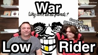 Low Rider - War Father and Son Reaction!