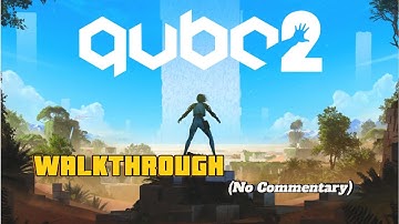 Q.U.B.E. 2 Ep7 | Chapter 6 