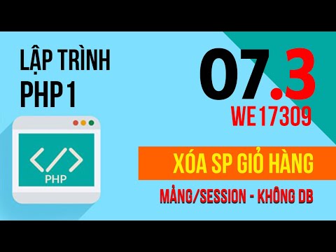 Lập trình php – Lập trình giỏ hàng với array, session p3 – xóa sản phẩm trong giỏ hàng