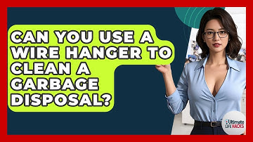 Can You Use A Wire Hanger To Clean A Garbage Disposal? - Ultimate Life Hacks