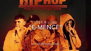E-Mence - Lock & Load (Live at Beyond Vinyl)