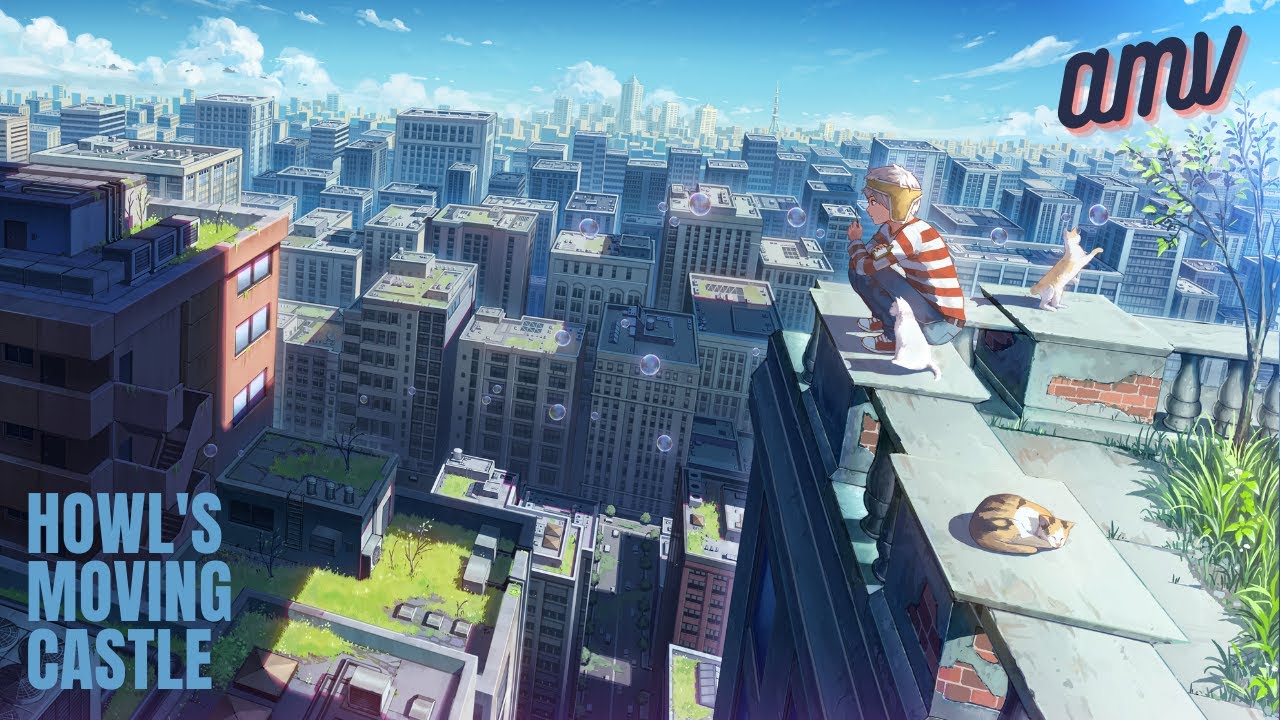 Anime Scenery (AMV) - Howl's Moving Castle