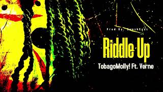 TOBAGOMOLLY! Ft. Verne - Riddle Up (Prod. SouthExst)