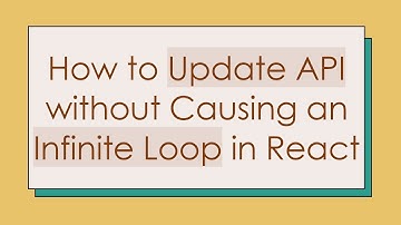 How to Update API without Causing an Infinite Loop in React