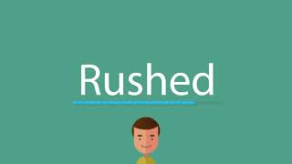 Rushed pronunciation