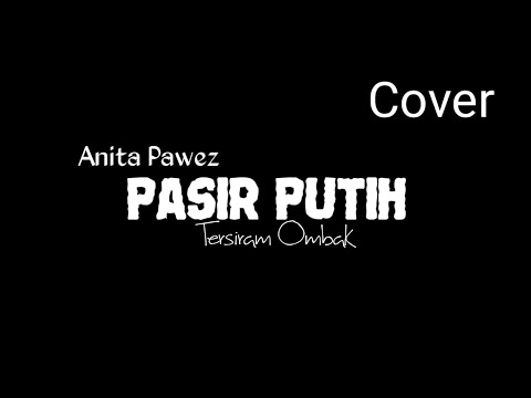 LAGU MELAYU PASIR PUTIH cover Anita pawez