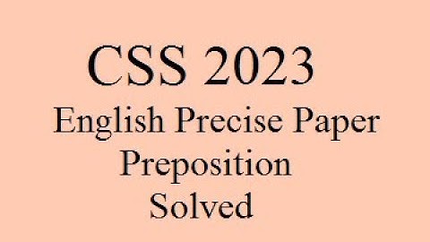 CSS 2023 Preposition Solved | CSS English Precise and Comprehension 2023 Solved Paper Today