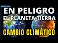 CAMBIO CLIMATICO EN EL PLANETA TIERRA genera INUNDACIONES